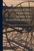 Paintings of Five Centuries, Mainly by European Artists