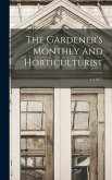 The Gardener's Monthly and Horticulturist; v.3 1877