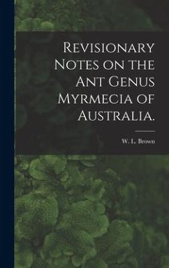 Revisionary Notes on the Ant Genus Myrmecia of Australia.