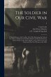 The Soldier in Our Civil War: a... - Bild 1