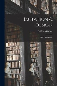 Imitation & Design: and Other Essays - MacCallum, Reid