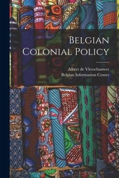 Belgian Colonial Policy - Vleeschauwer, Albert de