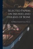 Selected Papers on Injuries and Diseases of Bone