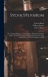 Sylva Sylvarum; or, A Natural History,... - Bild 1