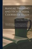 Manual Training and High School Courses of Study [microform]: Report of John Seath ... on the Manual Training Schools of the United States, With Sugge