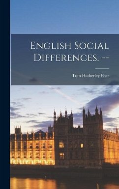 English Social Differences. -- - Pear, Tom Hatherley