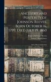 Ancestry and Posterity of Johnson Reeves, Born October 16, 1799, Died July 19, 1860: and a Memorial Sermon