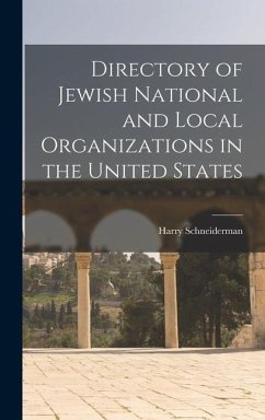 Directory of Jewish National and Local Organizations in the United States - Schneiderman, Harry