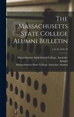 The Massachusetts State College Alumni Bulletin; v.14-16 1931-34