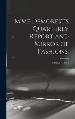 M'me Demorest's Quarterly Report and Mirror of Fashions.; v.1 - Anonymous