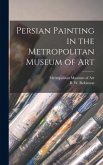 Persian Painting in the Metropolitan Museum of Art