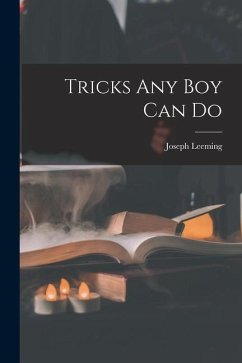 Tricks Any Boy Can Do - Leeming, Joseph