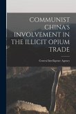 Communist China's Involvement in the Illicit Opium Trade