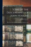 Some of the Descendants of John Hoskins: Who Came From Plymouth, England, to America in 1630