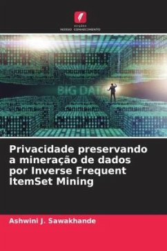 Privacidade preservando a mineração de dados por Inverse Frequent ItemSet Mining - Sawakhande, Ashwini J.