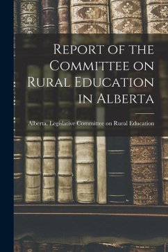 Report of the Committee on Rural Education in Alberta