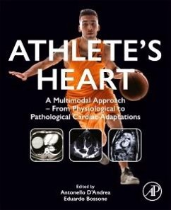 Athlete's Heart - Dâ Andrea, Antonello (Professor, University of Campania Luigi Vanvi; Bossone, Eduardo (Director Cardiology Division University of Salerno