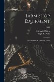 Farm Shop Equipment: Its Usefulness on California Farms; C443