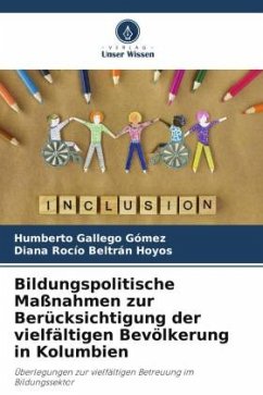 Bildungspolitische Maßnahmen zur Berücksichtigung der vielfältigen Bevölkerung in Kolumbien - Gallego Gómez, Humberto;Beltrán Hoyos, Diana Rocío