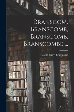 Branscom, Branscome, Branscomb, Branscombe ... - Branscome, Cletie Elroy