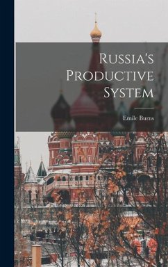 Russia's Productive System - Burns, Emile