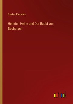 Heinrich Heine und Der Rabbi von Bacharach - Karpeles, Gustav