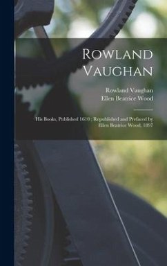 Rowland Vaughan - Vaughan, Rowland; Wood, Ellen Beatrice