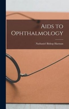 Aids to Ophthalmology - Harman, Nathaniel Bishop