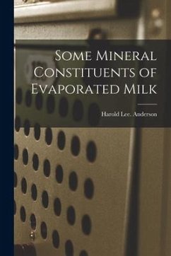 Some Mineral Constituents of Evaporated Milk - Anderson, Harold Lee