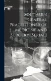 Southern General Practitioner of Medicine and Surgery [serial]; v.115