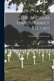 The Andreas Unruh Family Record
