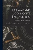 Railway and Locomotive Engineering: a Practical Journal of Railway Motive Power and Rolling Stock; vol. 24 no. 1 Jan.-no. 12 Dec. 1911