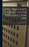 President's Report for the Year Ended June 1946