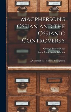 Macpherson's Ossian and the Ossianic Controversy - Black, George Fraser