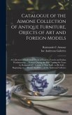 Catalogue of the Aimone Collection of Antique Furniture, Objects of Art and Foreign Models