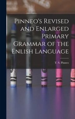 Pinneo's Revised and Enlarged Primary Grammar of the Enlish Language