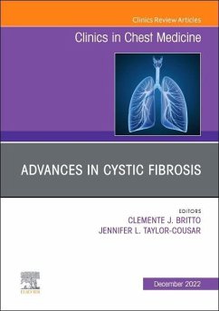 Advances in Cystic Fibrosis, an Issue of Clinics in Chest Medicine
