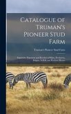 Catalogue of Truman's Pioneer Stud Farm