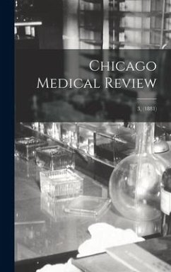 Chicago Medical Review; 3, (1881) - Anonymous