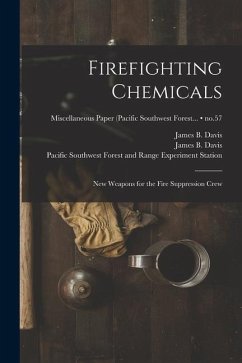 Firefighting Chemicals: New Weapons for the Fire Suppression Crew; no.57