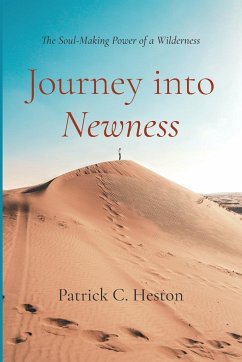 Journey into Newness - Heston, Patrick C.