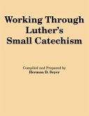 Working Through Luther's Small Catechism