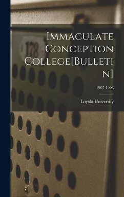 Immaculate Conception College[Bulletin]; 1907-1908