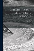 Chemistry for Secondary Schools: Experiments in Laboratory Chemistry. Revised Edition.