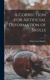 A Correction for Artificial Deformation of Skulls; 30