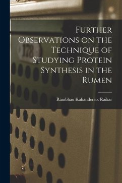 Further Observations on the Technique of Studying Protein Synthesis in the Rumen - Raikar, Rambhau Kahanderao