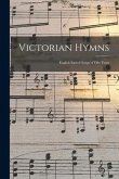 Victorian Hymns: English Sacred Songs of Fifty Years