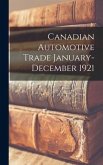 Canadian Automotive Trade January-December 1921