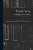 Tennyson: Select Poems: Containing the Literature Prescribed for the Junior Matriculation and Junior Leaving Examinations, 1901