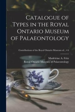 Catalogue of Types in the Royal Ontario Museum of Palaeontology; 6